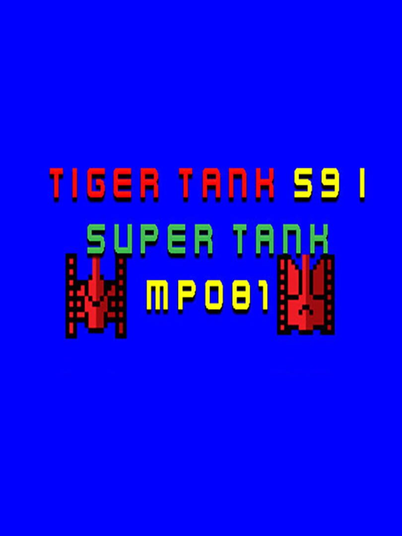 Tiger Tank 59 I: Super Tank MP081 (2021)