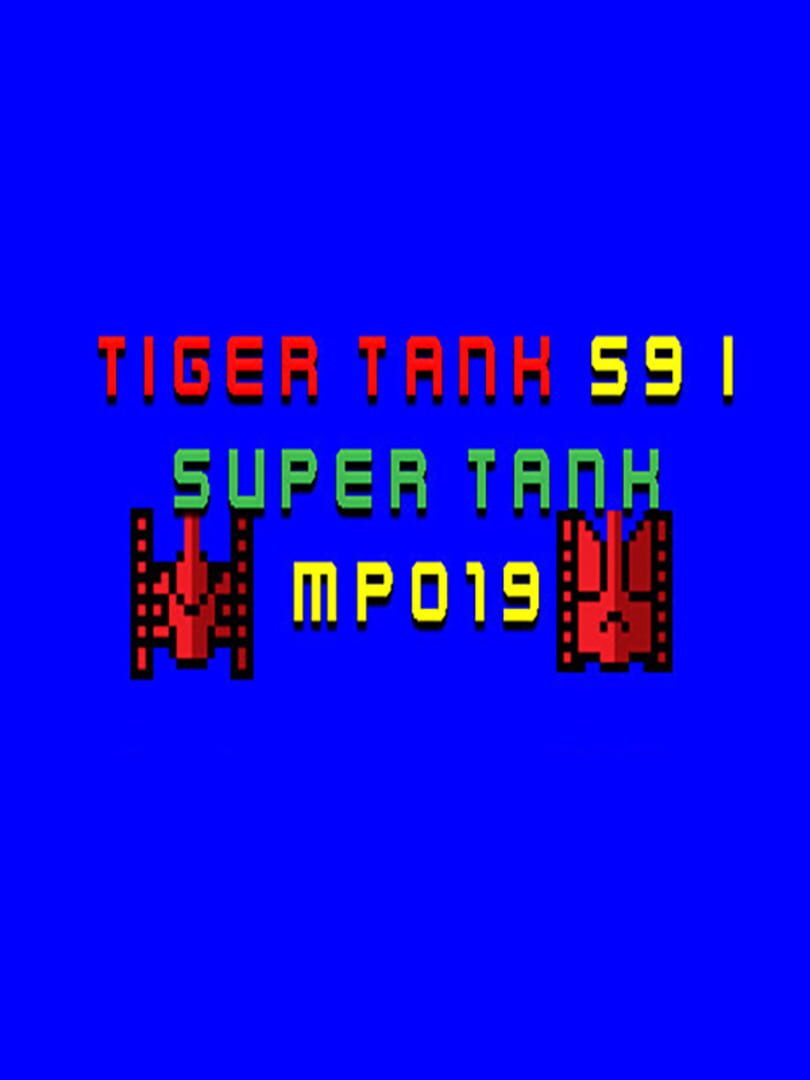 Tiger Tank 59 I: Super Tank MP019 (2021)