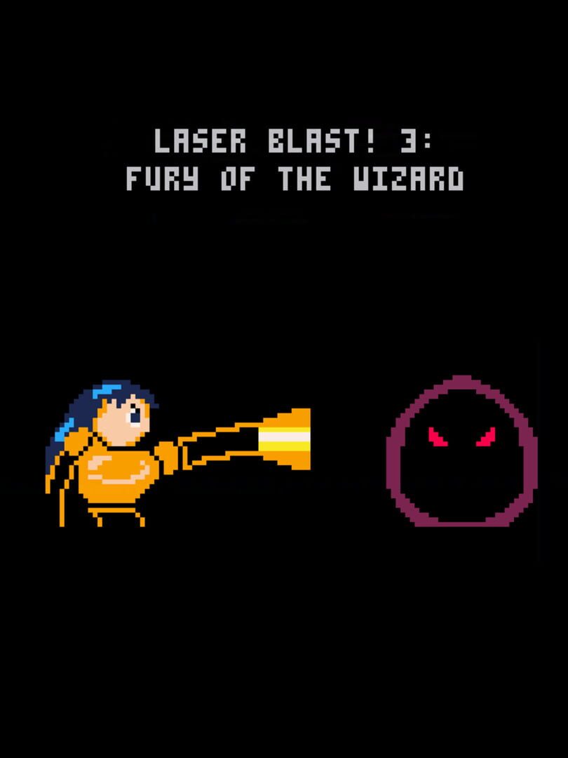 Laser Blast! 3: Fury of the Wizard (2019)