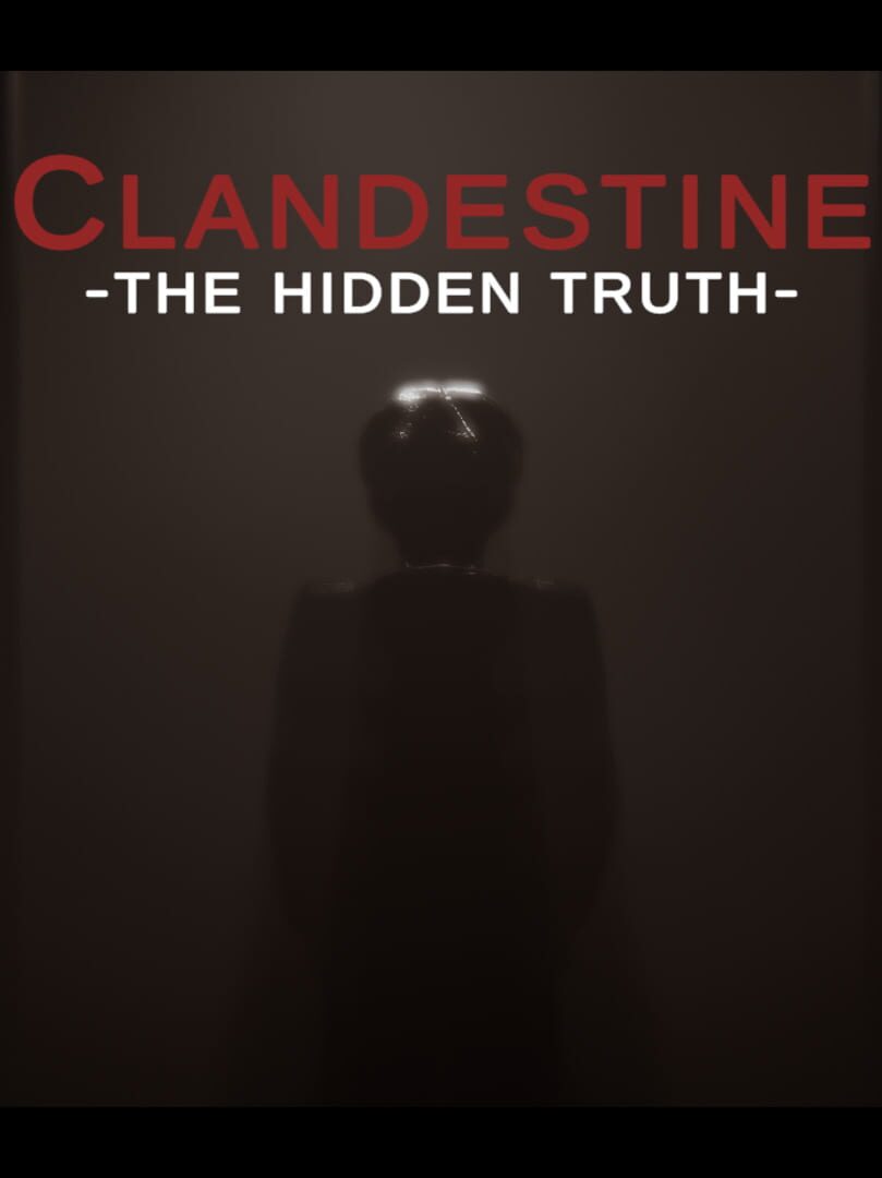 Clandestine: The Hidden Truth (2025)