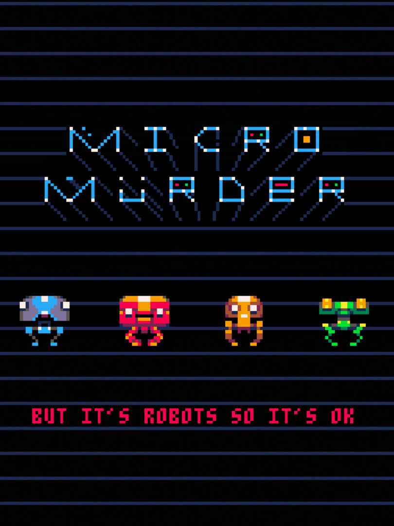 Micro Murder: But It's Robots So It's OK Cover