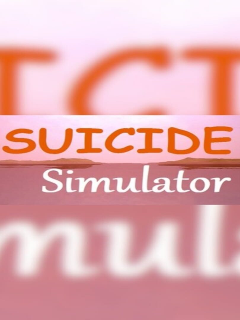 Suicide Simulator (2017)