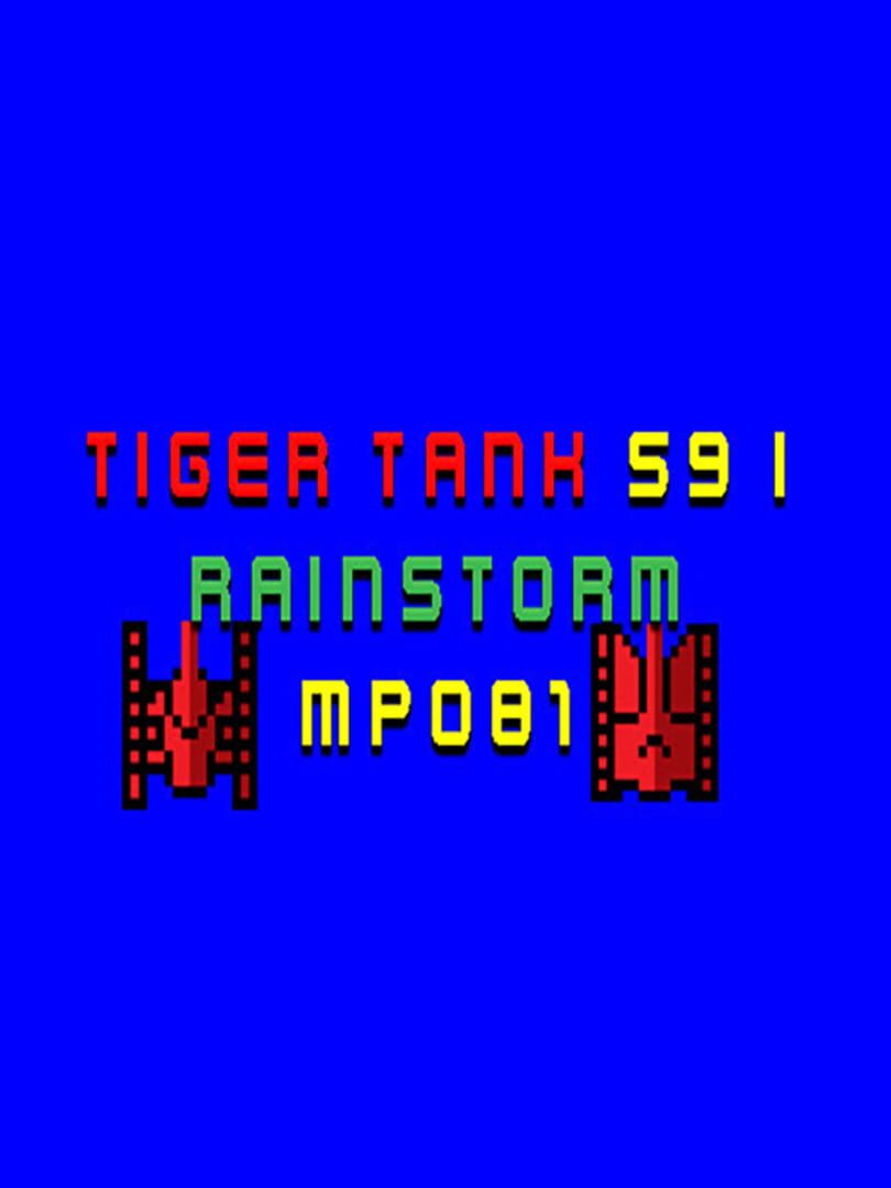 Tiger Tank 59 I: Rainstorm MP081 (2021)