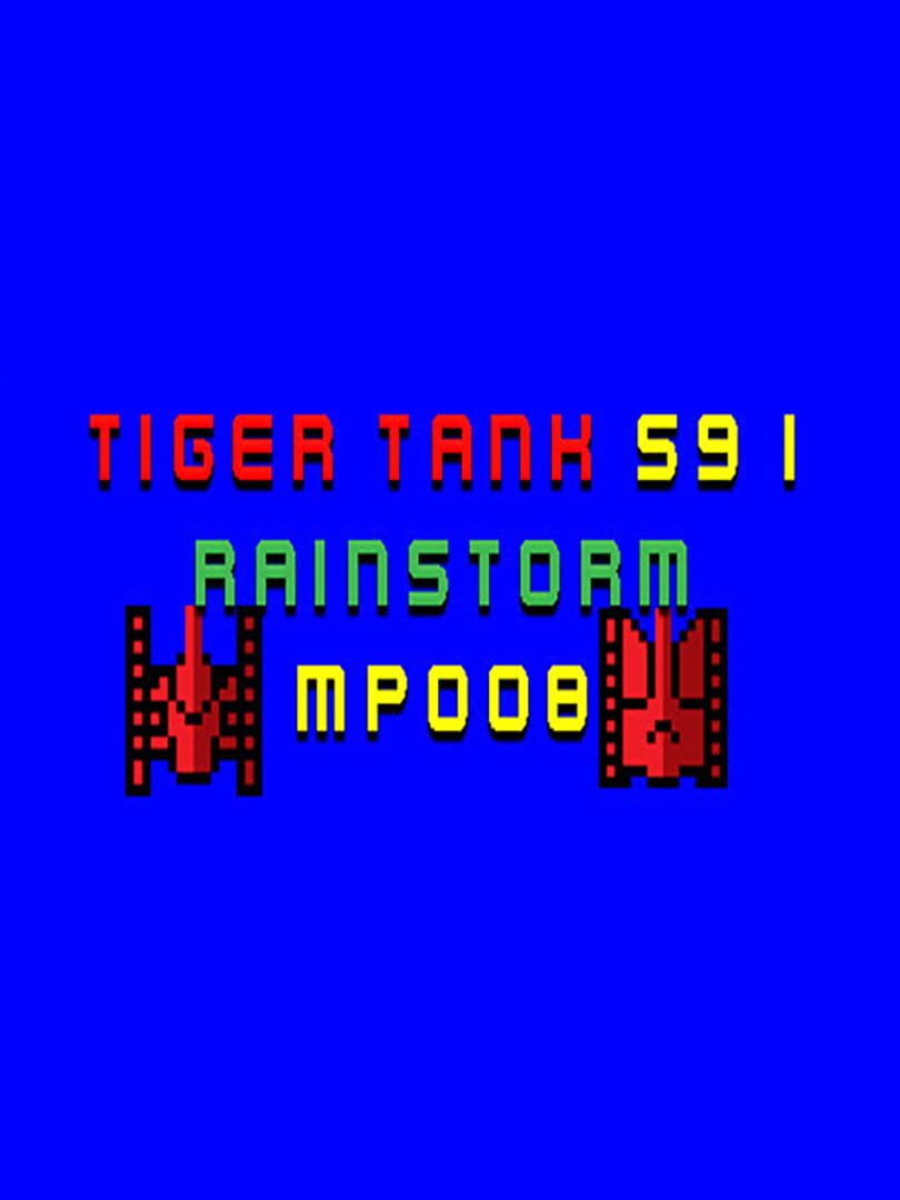 Tiger Tank 59 I: Rainstorm MP008 (2021)