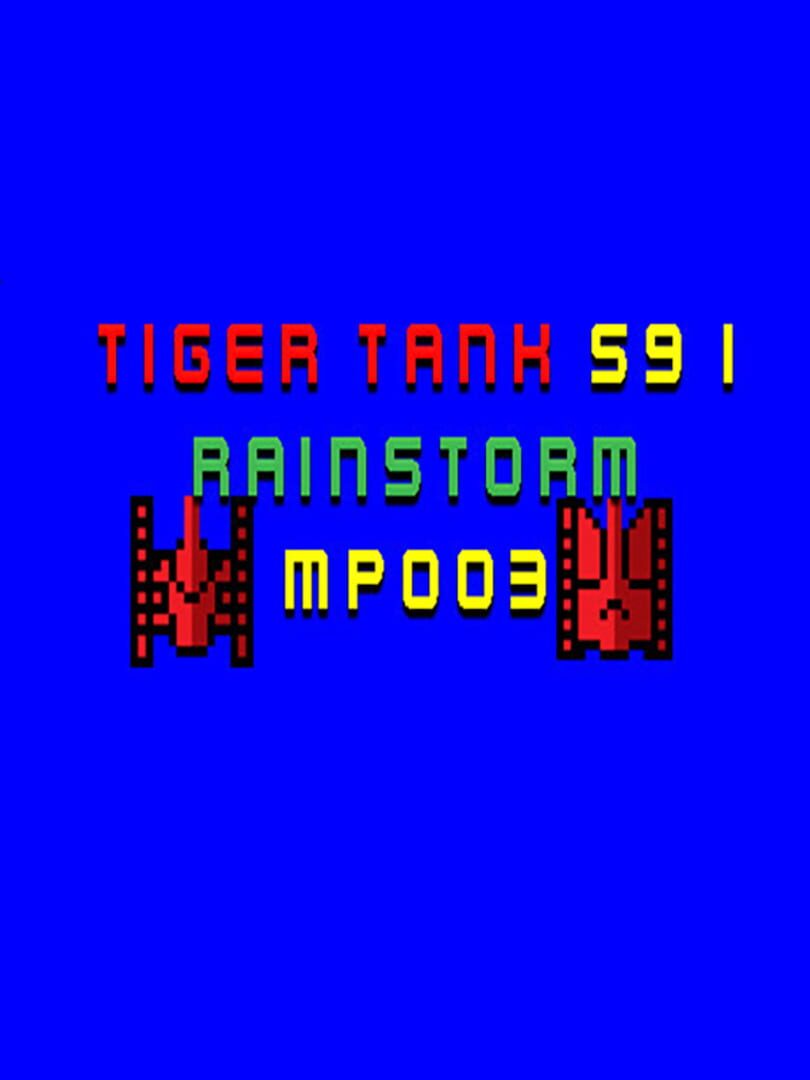 Tiger Tank 59 I: Rainstorm MP003 (2021)