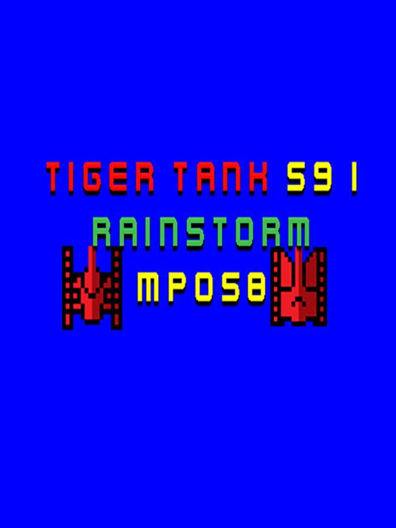 Tiger Tank 59 I: Rainstorm MP058 (2021)