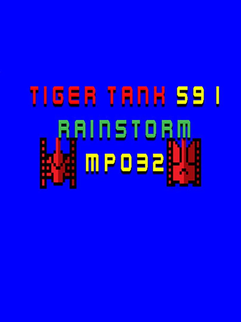 Tiger Tank 59 I: Rainstorm MP032 (2021)