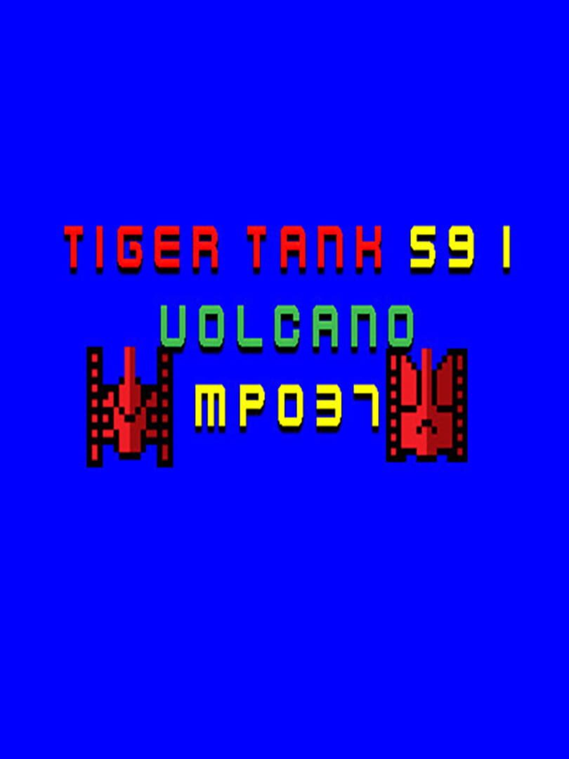 Tiger Tank 59 I: Volcano MP037 (2021)