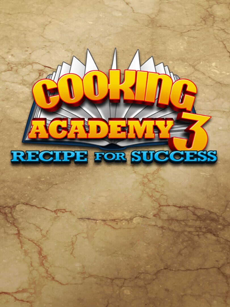 Cooking Academy 3: Recipe for Success (2012)