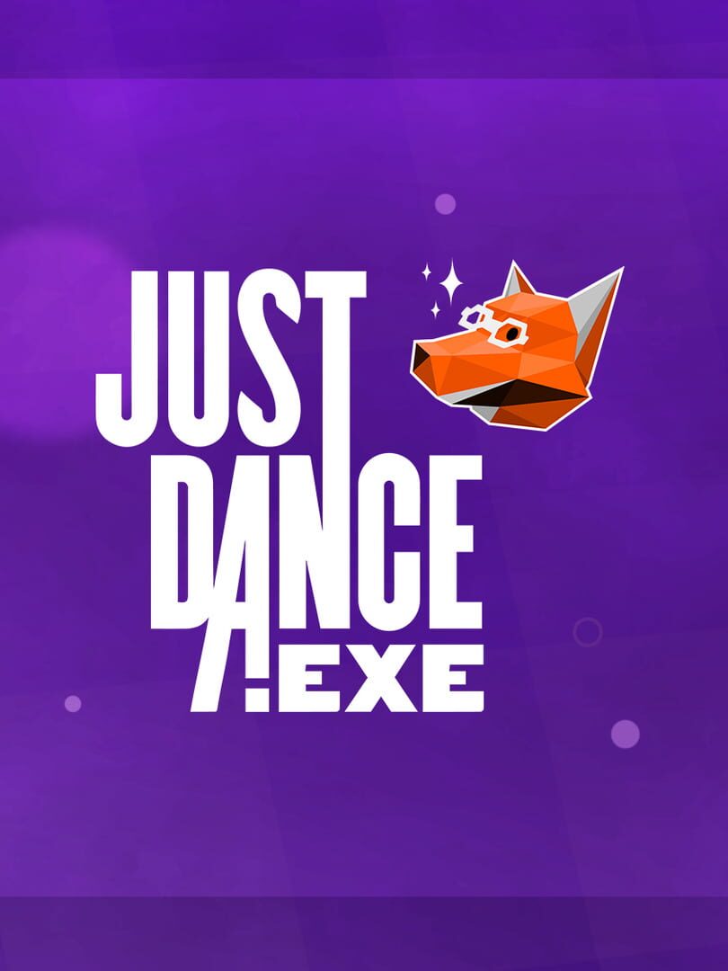 Just Dance.exe (2024)