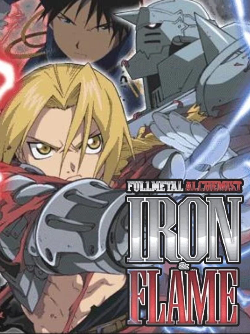 Fullmetal Alchemist: Iron & Flame