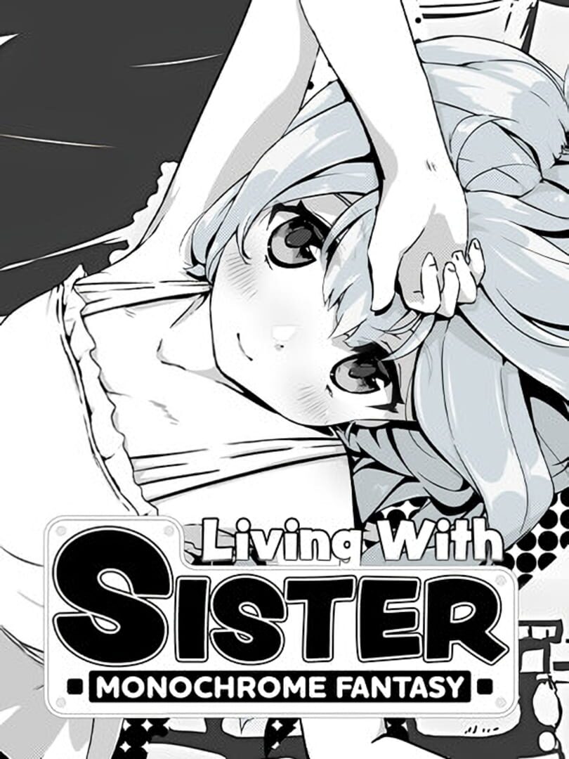 Living with sister monochrome fantasy прохождение