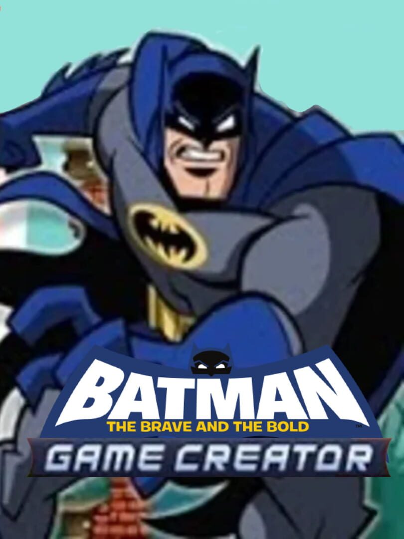 Batman: The Brave and the Bold Game Creator cover art