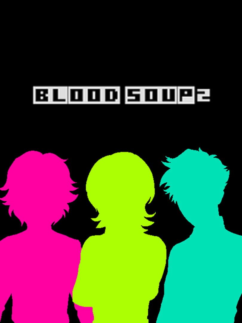 Blood Soup 2 (2017)