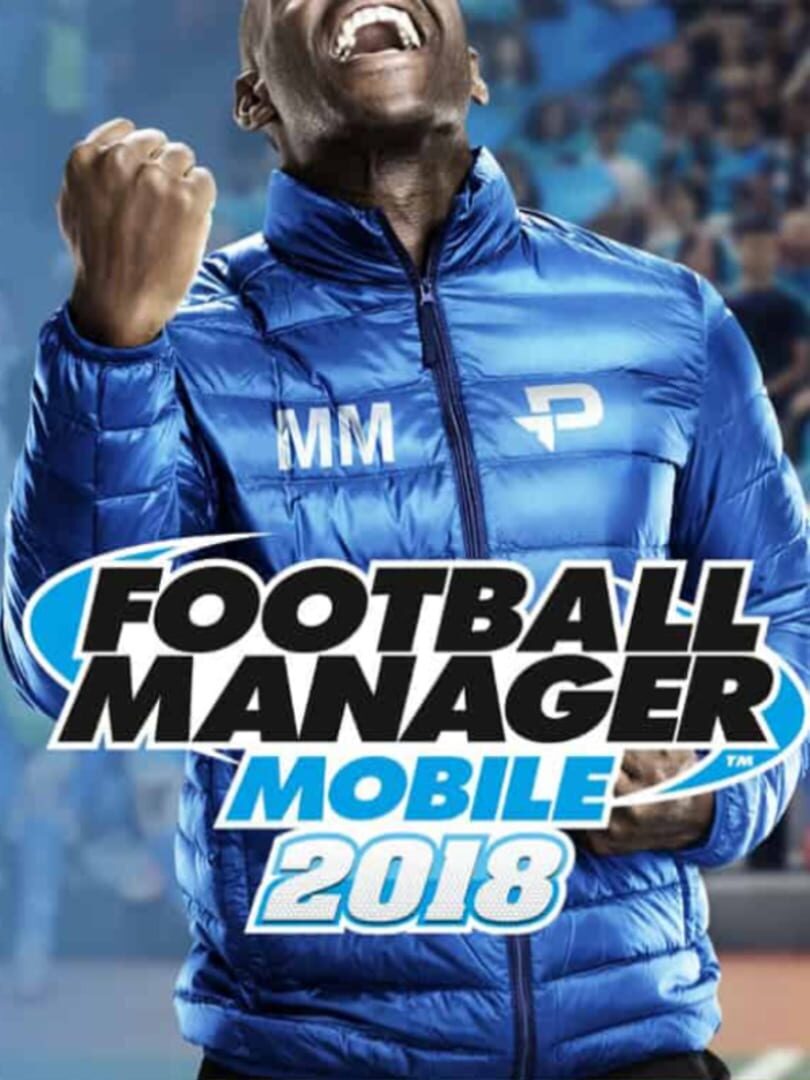 Football Manager Mobile 2018 cover art