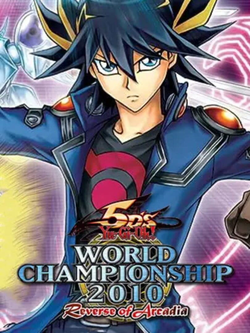 Yu-Gi-Oh! 5D's World Championship 2010: Reverse of Arcadia (2010)