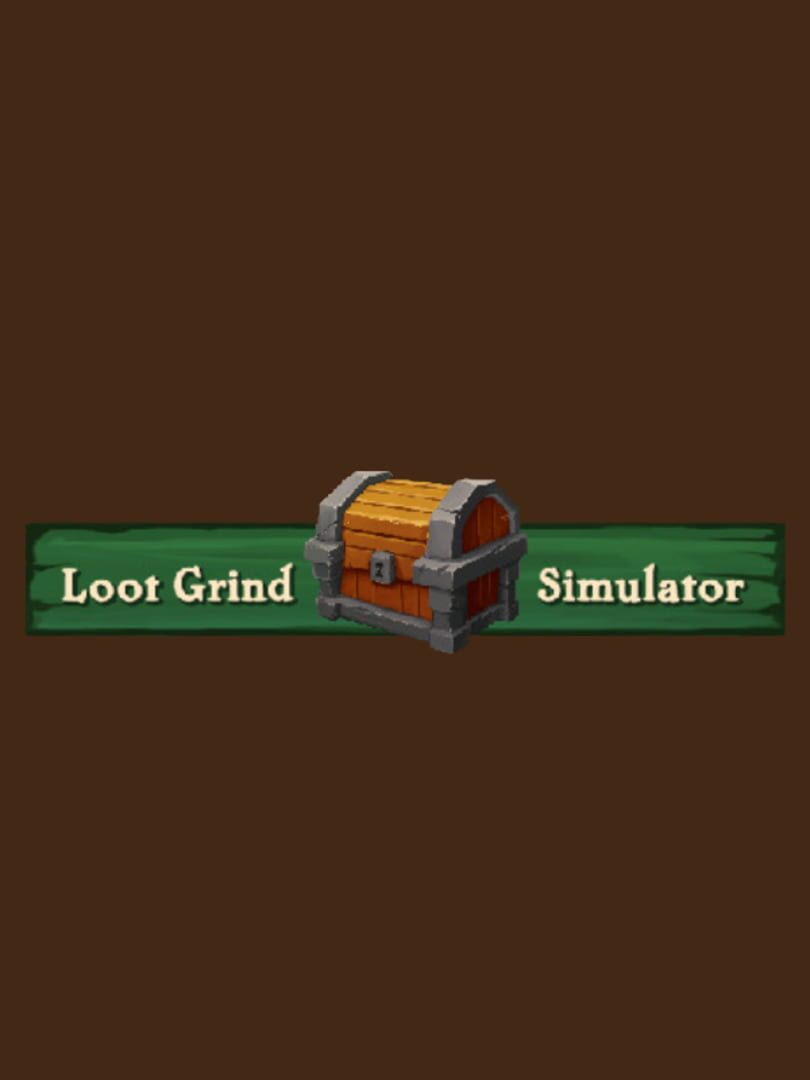 Loot Grind Simulator (2020)