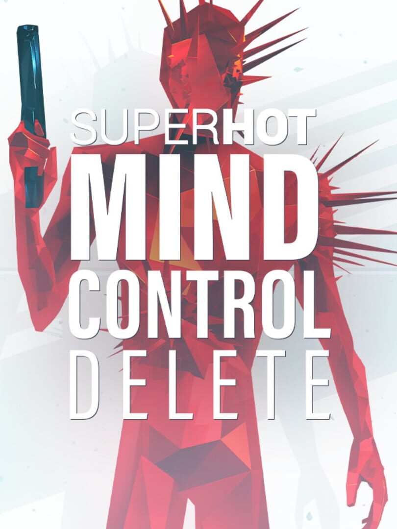 SuperHot: Mind Control Delete (2020)