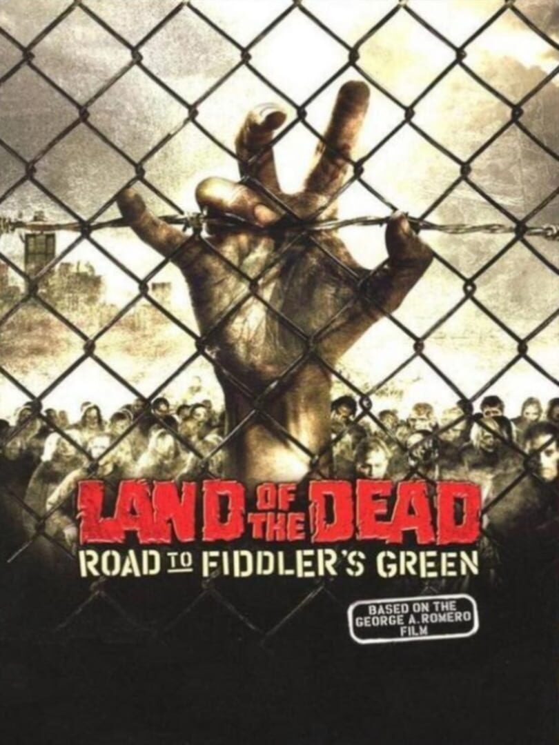 Land of the Dead: Road to Fiddler's Green (2005)