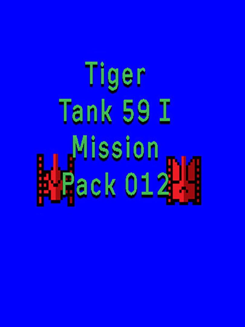 Tiger Tank 59 I: Mission Pack 012 cover art