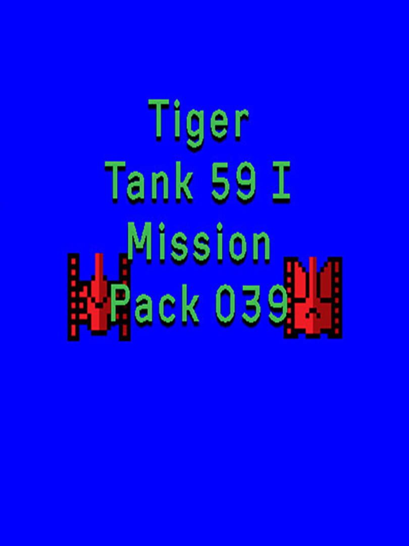 Tiger Tank 59 I: Mission Pack 039 cover art