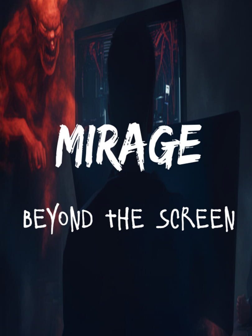 Mirage: Beyond the Screen