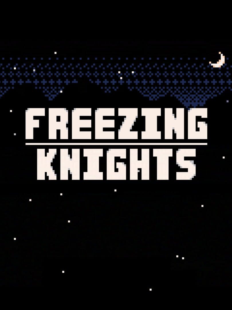 Freezing Knights (2022)