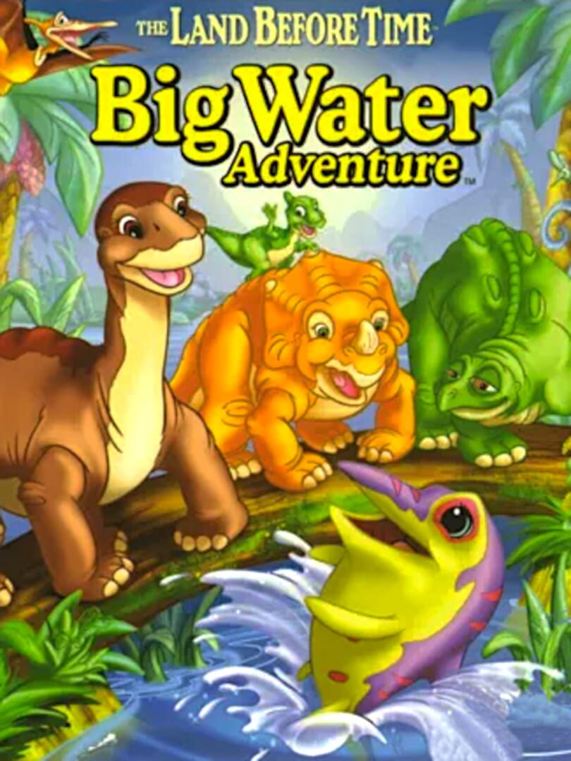 Cover image of The Land Before Time: Big Water Adventure