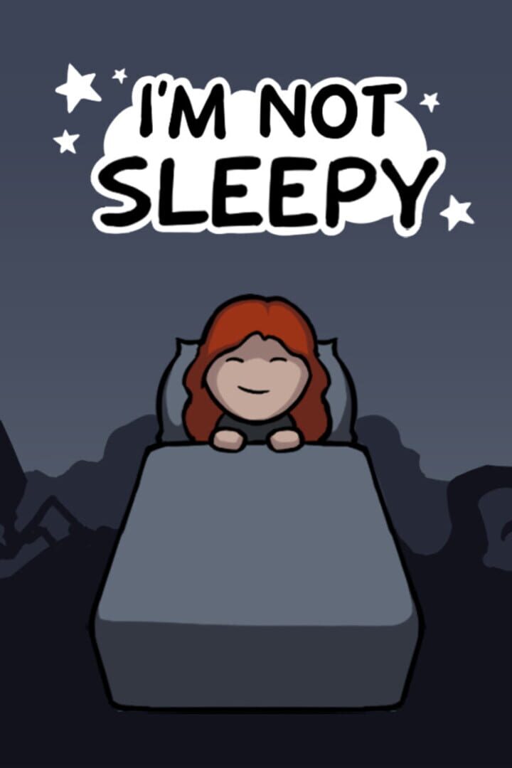I'm Not Sleepy