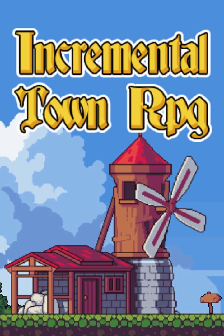 Incremental Town RPG (2024)