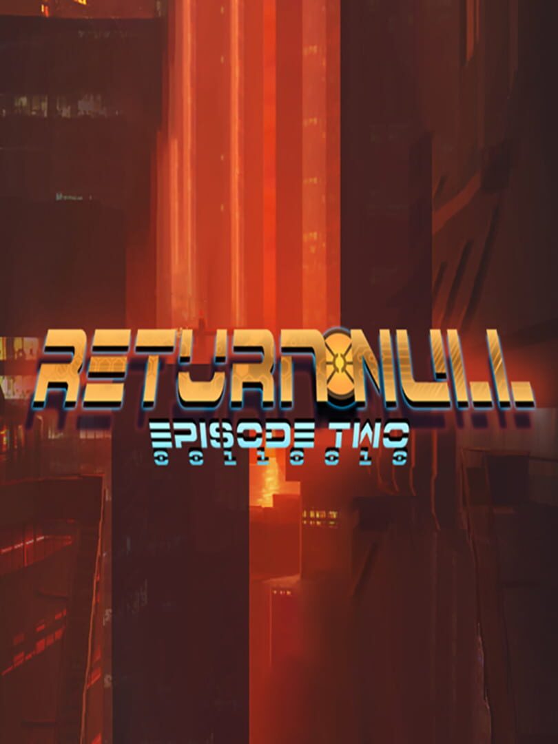 Return Null: Episode 2