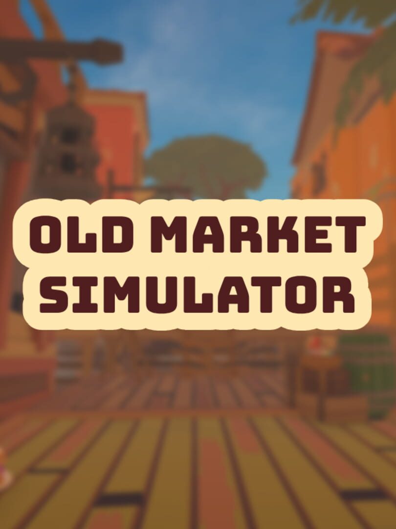 Old Market Simulator (2024)