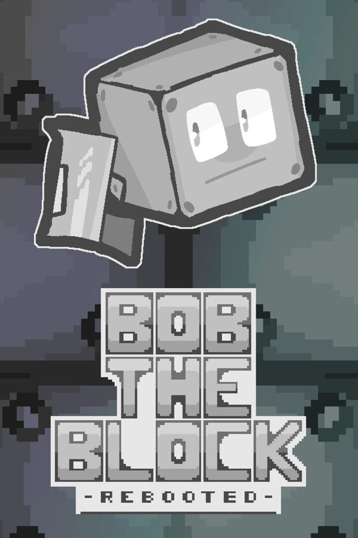 Bob the Block: Rebooted
