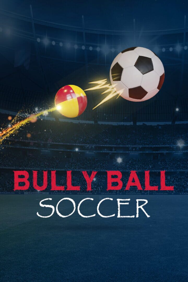 Bully Ball Soccer (2024)