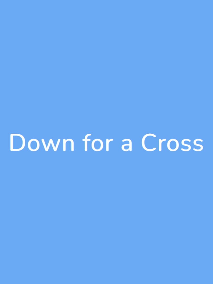 Jeu : Down for a Cross