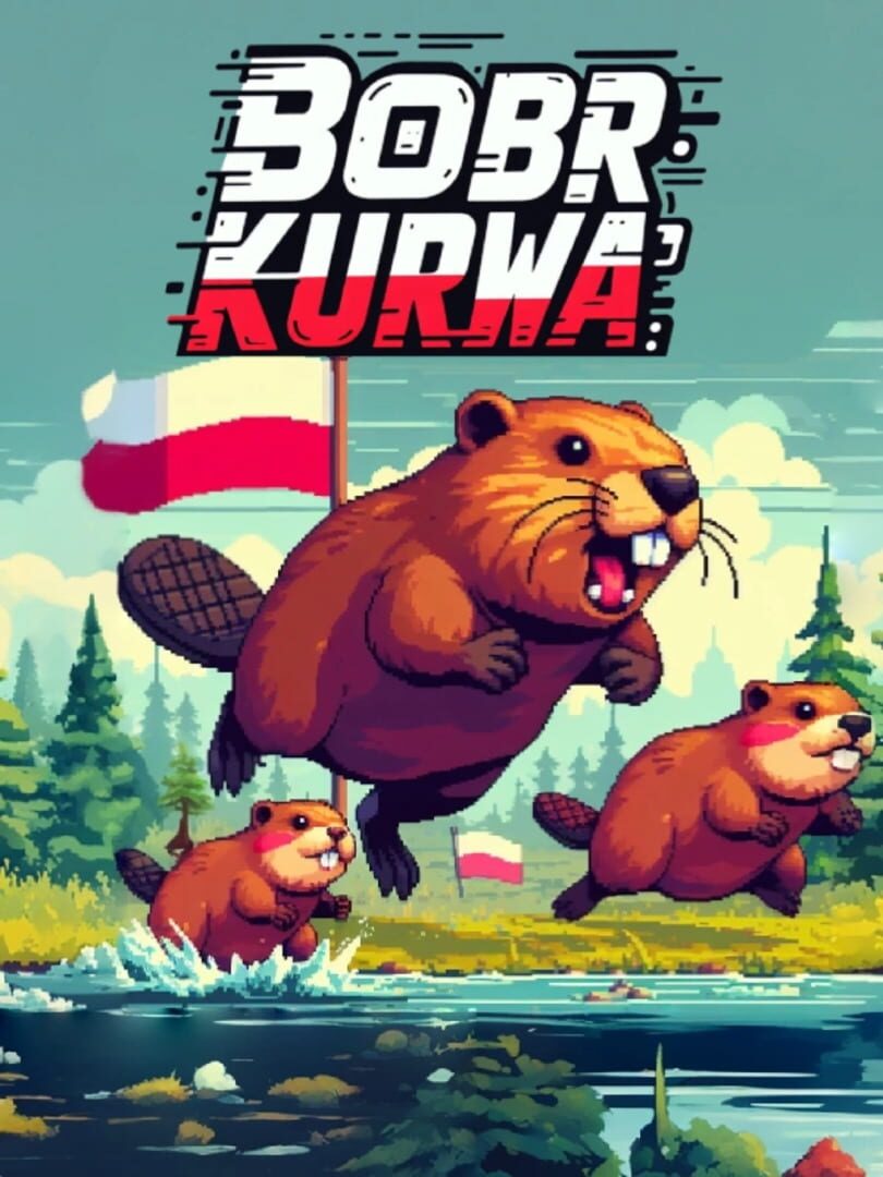 Игра Bobr Kurwa (2024). Дата выхода, трейлеры, системные требования, список  переводов, скриншоты, арты, новости, рейтинг, отзывы, решение проблем  (устранение неисправностей), прохождение, steam id, количество продаж.