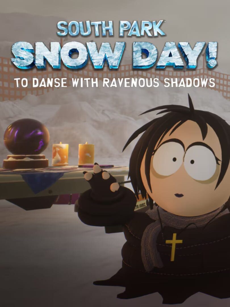 South Park: Snow Day! - To Danse with Ravenous Shadows (2024)