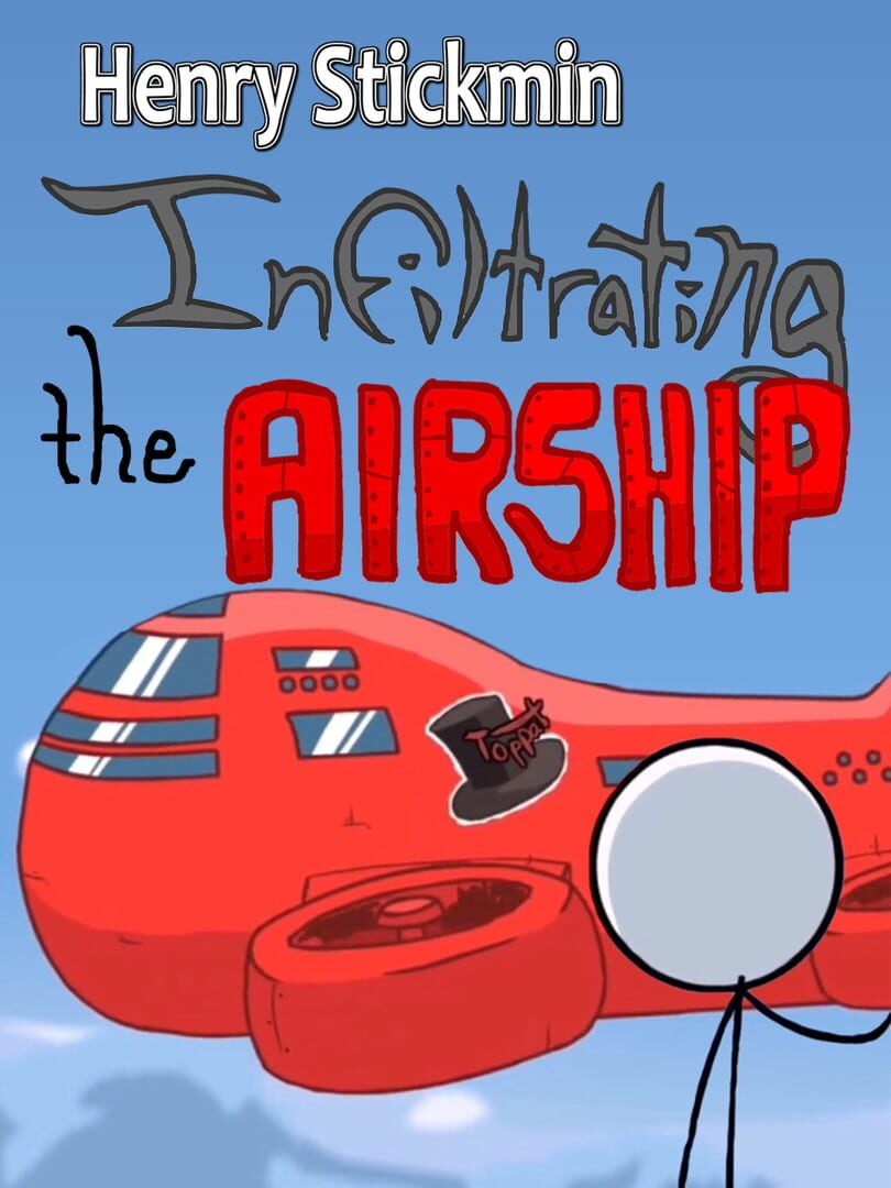 Henry Stickmin: Infiltrating the Airship cover art