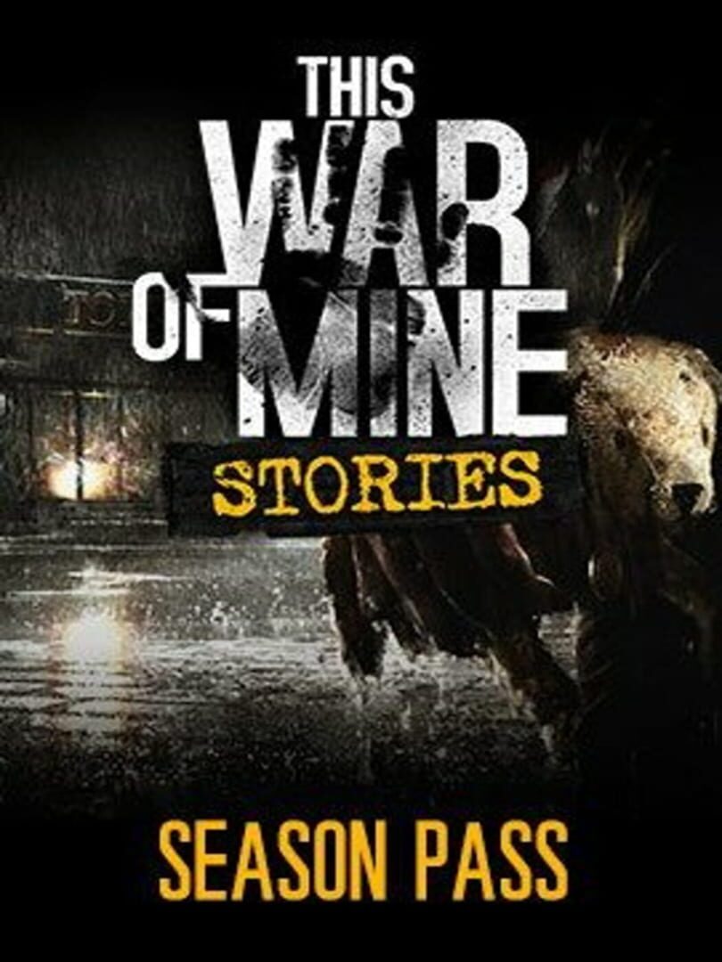 Bundle : This War of Mine: Stories - Season Pass