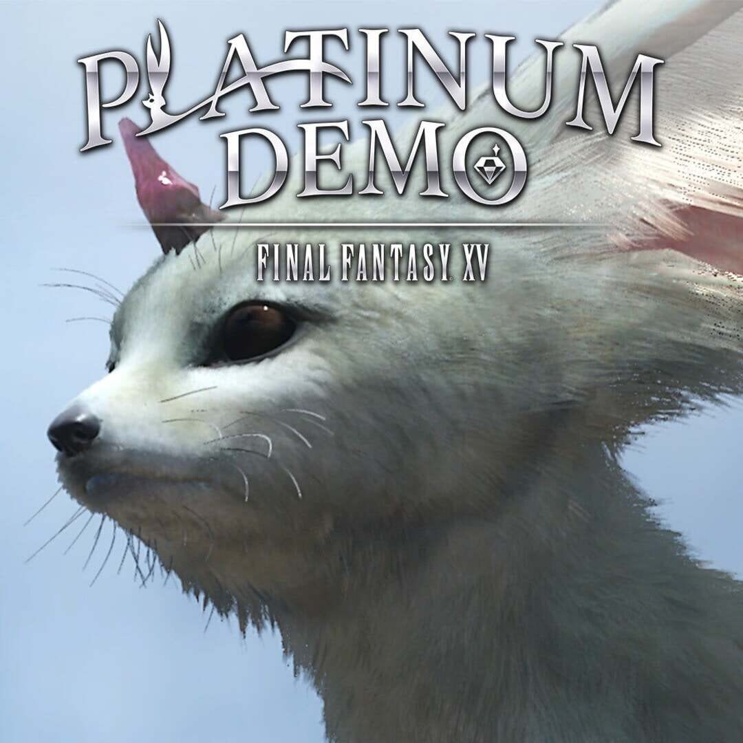 Standalone : Platinum Demo: Final Fantasy XV