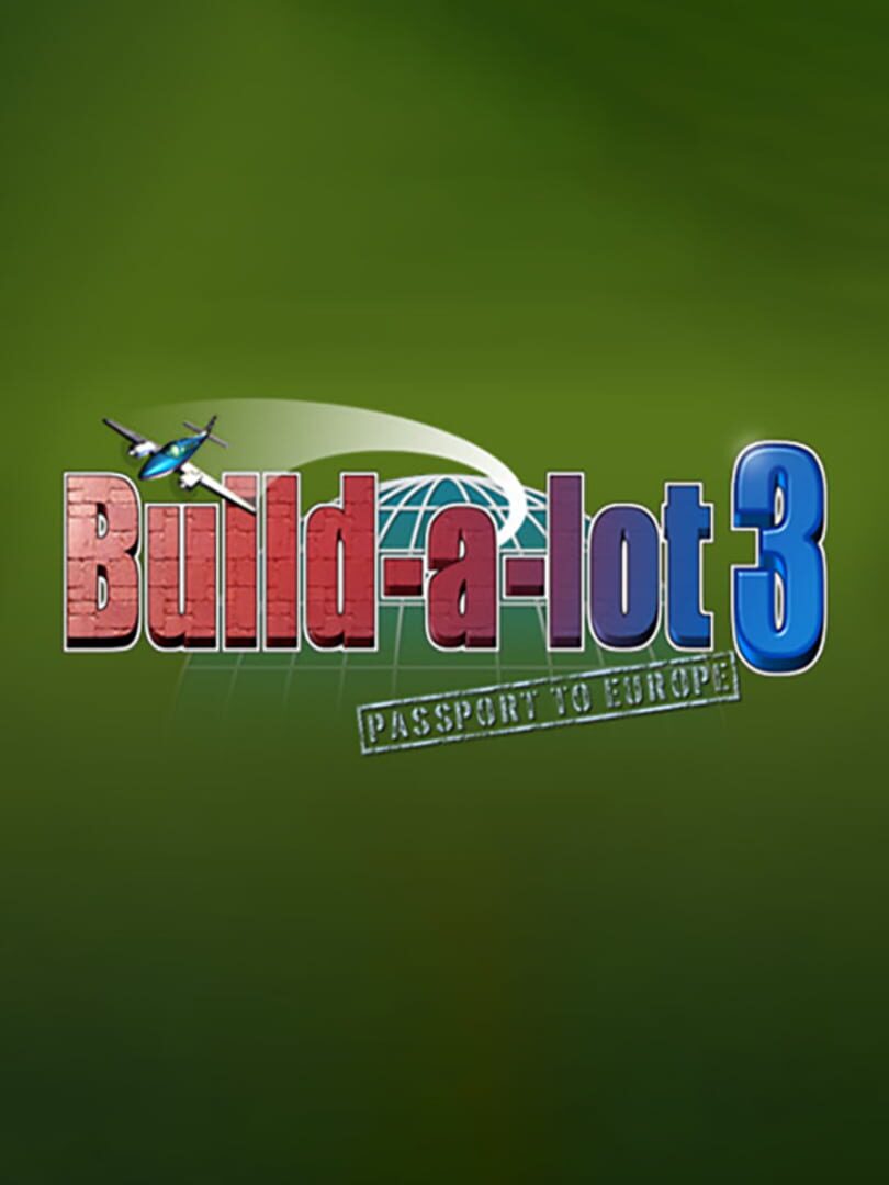 Build-A-Lot 3: Passport to Europe (2009)