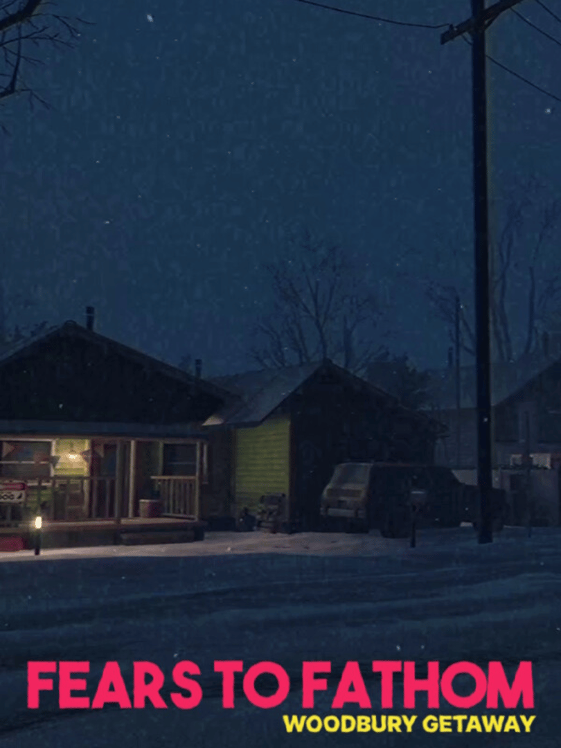 Fears to Fathom: Woodbury Getaway Cover