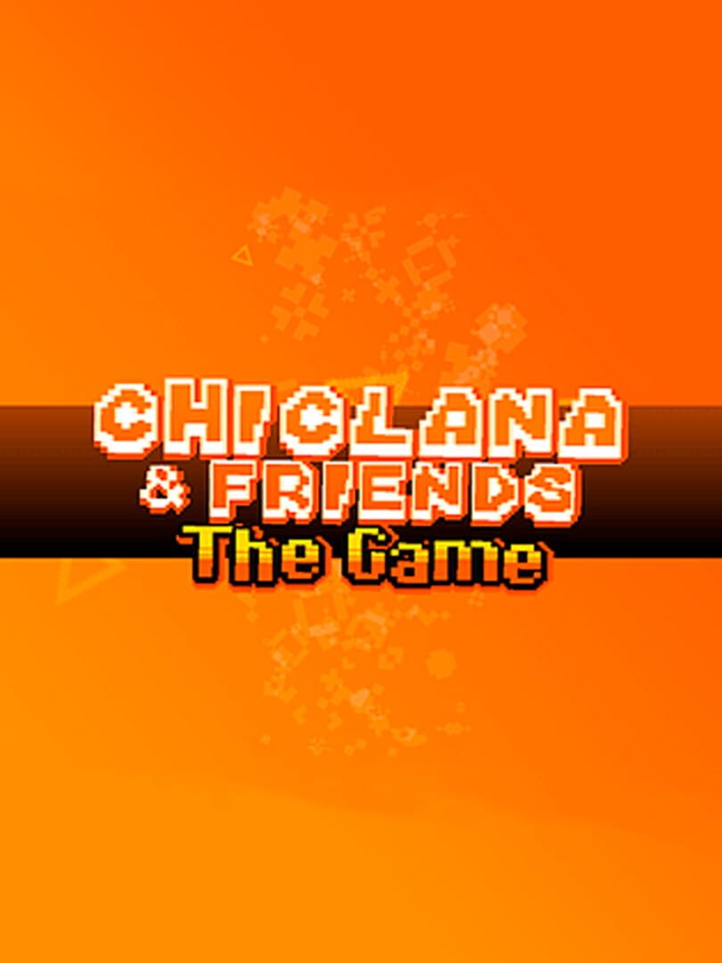 Chiclana & Friends: The Game