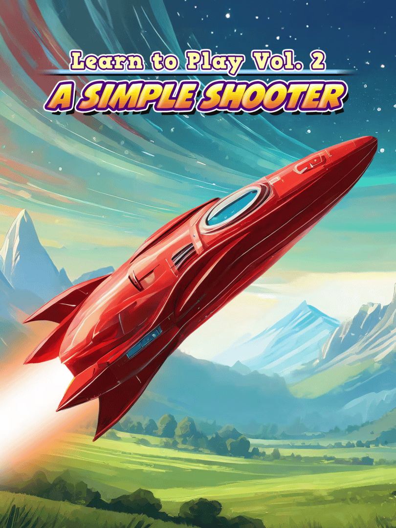 Learn to Play Vol. 2: A Simple Shooter Cover