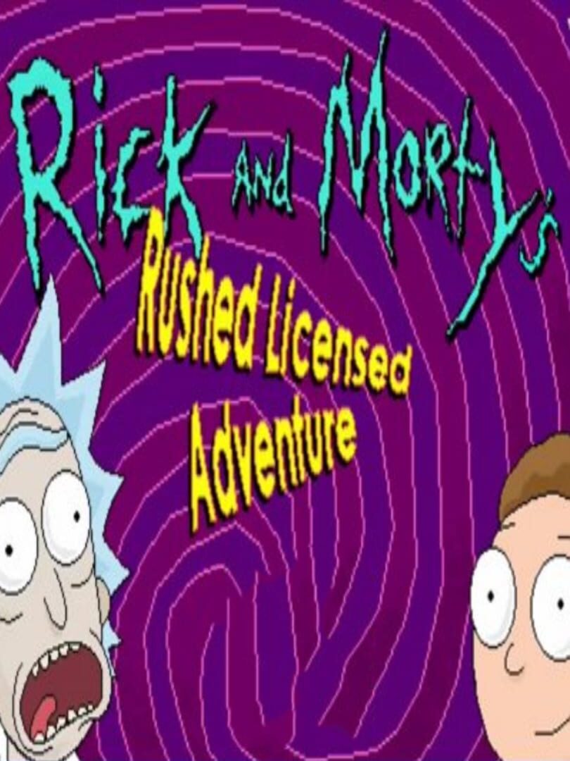 Cover image of Rick and Morty's Rushed Licensed Adventure