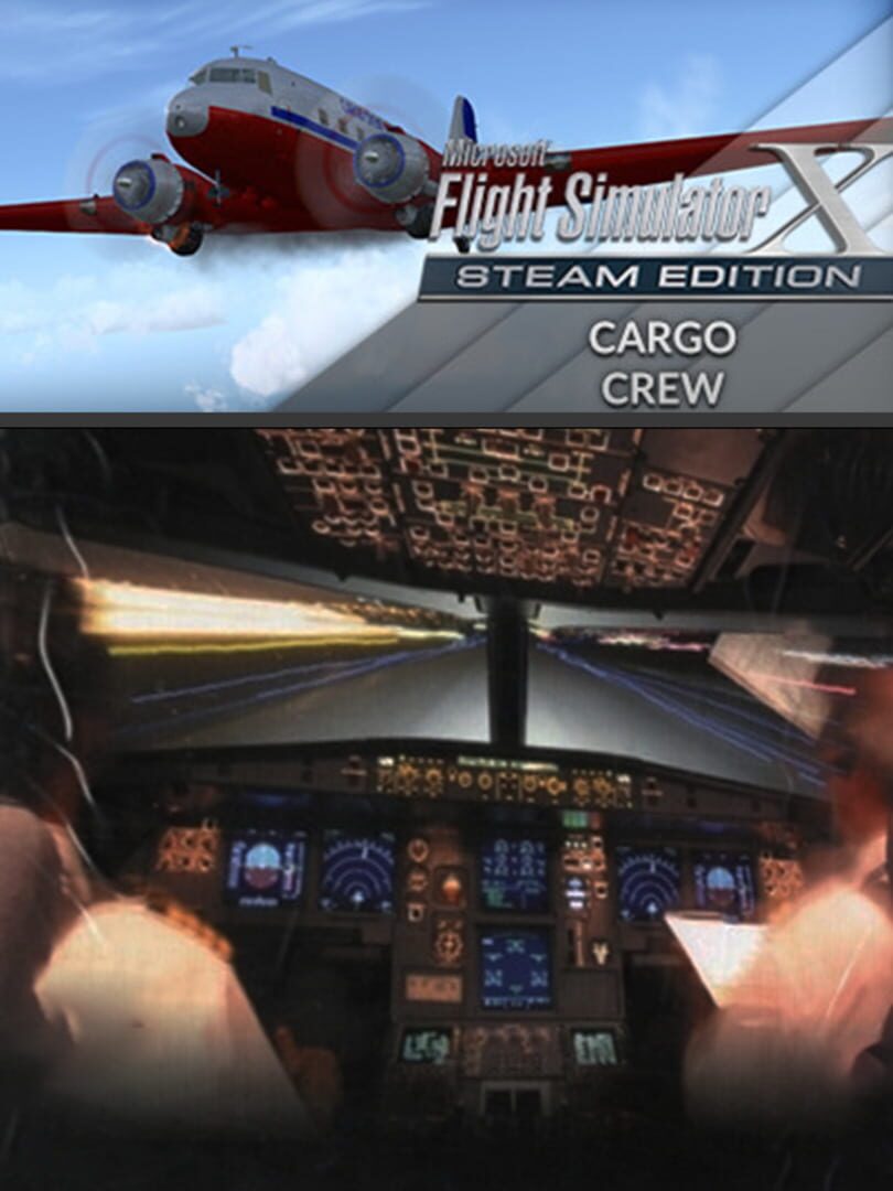 Microsoft Flight Simulator X: Steam Edition - Cargo Crew cover art