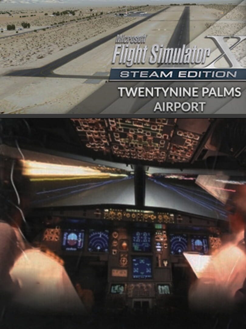 Microsoft Flight Simulator X: Steam Edition - Twentynine Palms Airport cover art