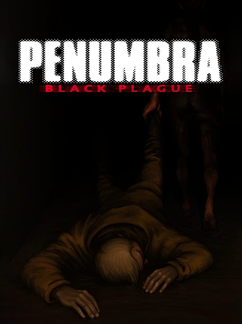 Penumbra: Black Plague (2008)