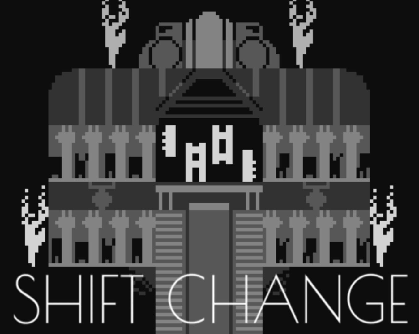 Shift Change