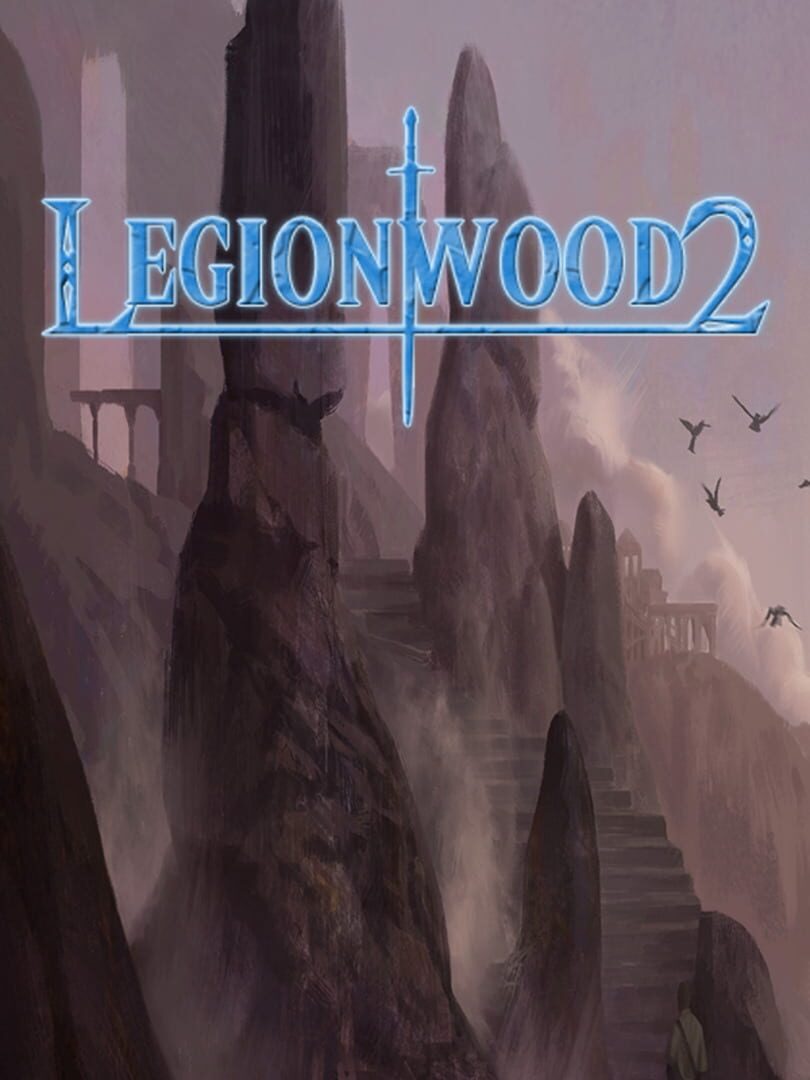 Legionwood 2: Rise of the Eternal's Realm (2014)